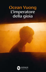 Title: L'imperatore della gioia, Author: Ocean Vuong