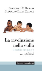Title: Rivoluzione nella culla (La): Il declino che non c'e', Author: Gianpiero Dalla Zuanna