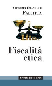 Title: Fiscalita' etica, Author: Vittorio Emanuele Falsitta