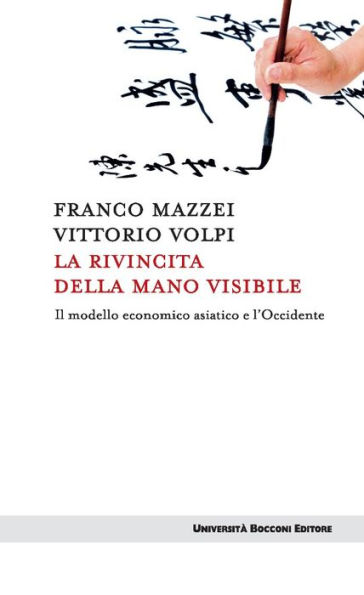 La rivincita della mano visibile: Il modello economico asiatico e l'Occidente