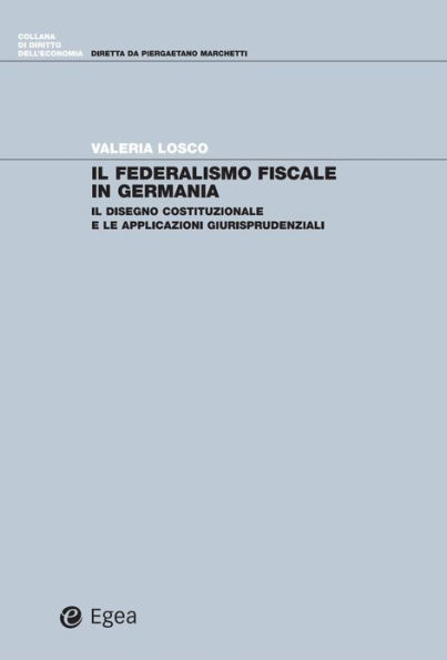 Il federalismo fiscale in Germania: Il disegno costituzionale e le applicazioni giurisprudenziali