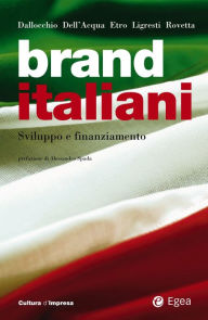 Title: Brand italiani: Sviluppo e finanziamento, Author: Maurizio Dallocchio