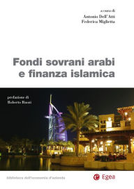 Title: Fondi sovrani arabi e finanza islamica, Author: Antonio Dell'Atti