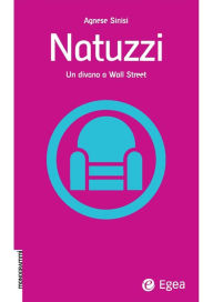 Title: Natuzzi: Un divano a Wall Street, Author: Agnese Sinisi