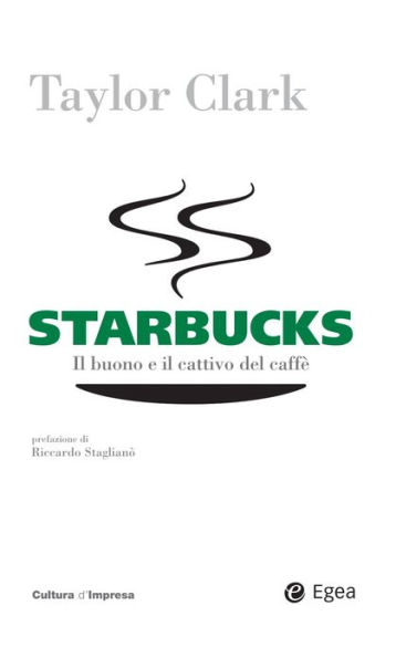Starbucks: Il buono e il cattivo del caffe'