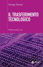 Il trasferimento tecnologico: Principi, metodi, casi