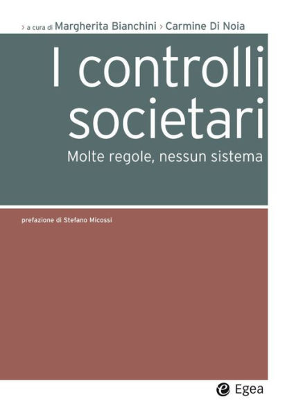 I controlli societari: Molte regole, nessun sistema