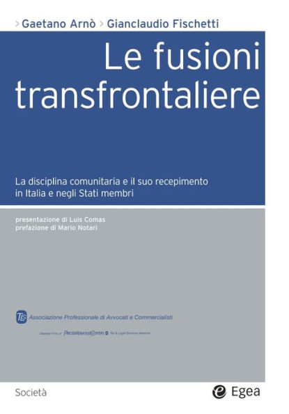 Le fusioni transfrontaliere: La disciplina comunitaria e il suo recepimento in Italia e negli Stati Uniti