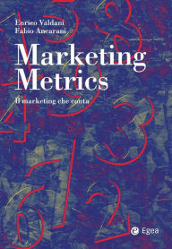 Title: Marketing metrics: Il marketing che conta, Author: Enrico Valdani