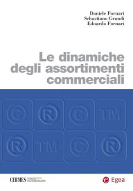 Title: Le dinamiche degli assortimenti commerciali, Author: Daniele Fornari