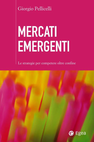 Mercati emergenti: Le strategie per competere oltre confine