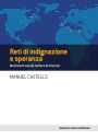 Reti di indignazione e speranza: Movimenti sociali nell'era di Internet