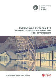 Title: Exhibitions in years 2.0: Between international and local development, Author: Fondazione Fiera Milano