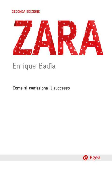 Zara - II edizione: Come si confeziona il successo