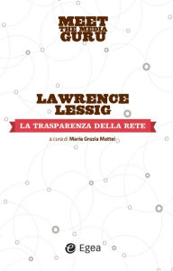 Title: Trasparenza della rete (La), Author: Lawrence Lessig