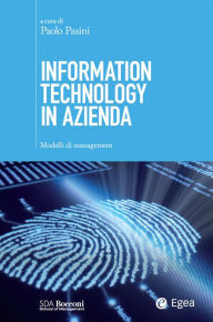 Title: Information technology in azienda: Modelli di management, Author: Paolo Pasini