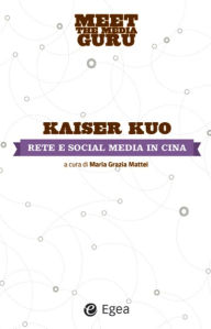 Title: Rete e social media in Cina, Author: Kaiser Kuo