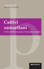 Cattivi samaritani: Il mito del libero mercato e l'economia mondiale