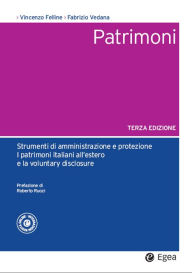 Title: Patrimoni - III edizione: Amministrazione e protezione, patrimoni italiani all'estero e voluntary disclosure, Author: Fabrizio Vedana