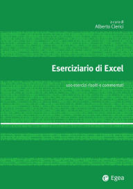 Title: Eserciziario di Excel: 100 esercizi risolti e commentati, Author: Alberto Clerici