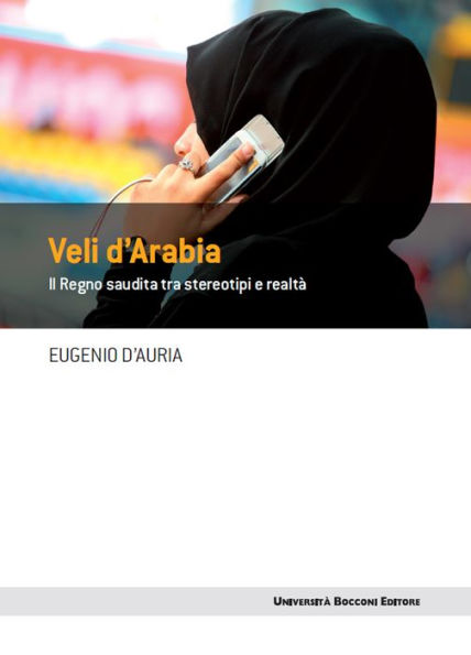 Veli d'Arabia: Il regno saudita tra stereotipi e realtà