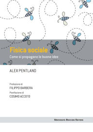 Title: Fisica sociale: Come si propagano le buone idee, Author: Alex Pentland