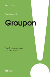 Title: Groupon: A chi conviene davvero lo sconto imbattibile, Author: Frank Sennett