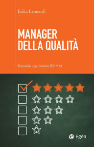 Title: Manager della qualità: Il modello organizzativo ISO 9001, Author: Erika Leonardi