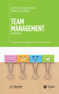 Title: Team management - II edizione: Come gestire e migliorare il lavoro di squadra, Author: Leonardo Caporarello