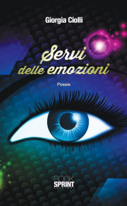 Title: Servi delle emozioni, Author: Giorgia Ciolli