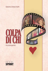 Title: Colpa di chi?: 98, Author: Sabrina Marchetti