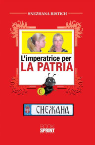 Title: L'imperatrice per la patria, Author: Snezhana Ristich