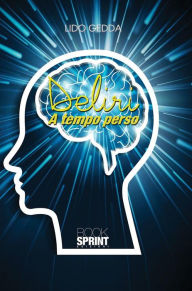 Title: Deliri a tempo perso, Author: Lido Gedda