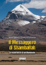 Title: Il Messaggero di Shamballah, Author: Francesco Mikado