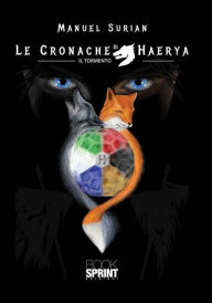Title: Le cronache di Haerya - Il tormento, Author: Manuel Surian