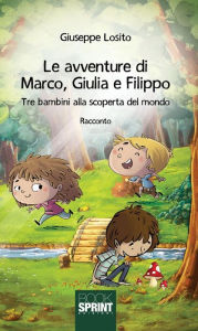 Title: Le avventure di Marco, Giulia e Filippo, Author: Giuseppe Losito