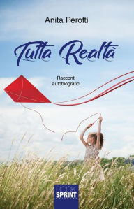 Title: Tutta realta, Author: Anita Perotti