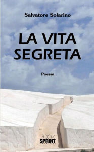 Title: La vita segreta, Author: Salvatore Solarino