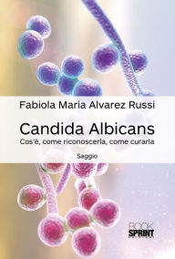 Title: Candida albicans, Author: Fabiola Maria Alvarez Russi