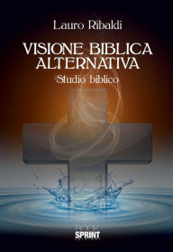 Title: Visione biblica alternativa, Author: Lauro Ribaldi