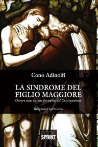 Title: La sindrome del figlio maggiore, Author: Cono Adinolfi