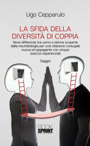 Title: La sfida della diversità di coppia, Author: Ugo Cepparulo