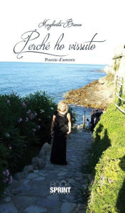 Title: Perchè ho vissuto, Author: Margherita Bianco