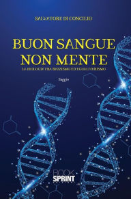 Title: Buon sangue non mente, Author: Salvatore Di Concilio