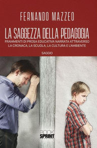 Title: La saggezza della pedagogia, Author: Fernando Mazzeo