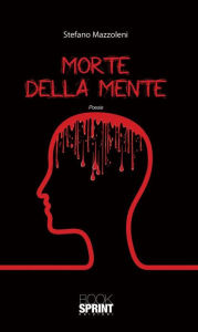 Title: Morte della mente, Author: Stefano Mazzoleni