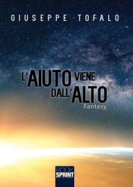 Title: L'aiuto viene dall'alto, Author: Giuseppe Tofalo