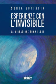 Title: Esperienze con l'invisibile, Author: Sonia Bottacin