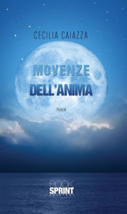 Title: Movenze dell'anima, Author: Cecilia Caiazza