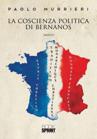 Title: La coscienza politica di Bernanos, Author: Paolo Murrieri